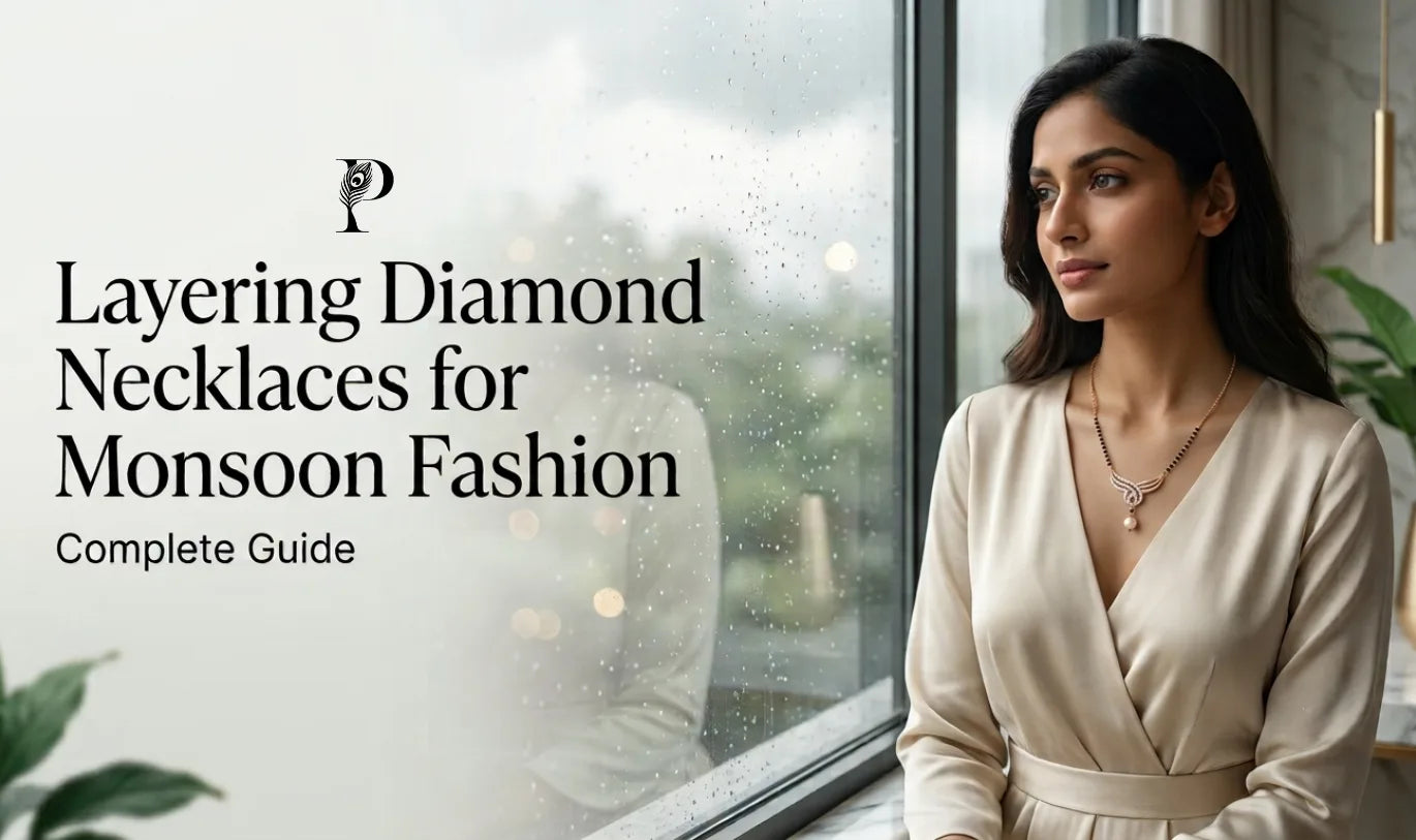 Layering Diamond Necklaces for Monsoon Fashion: Complete Guide