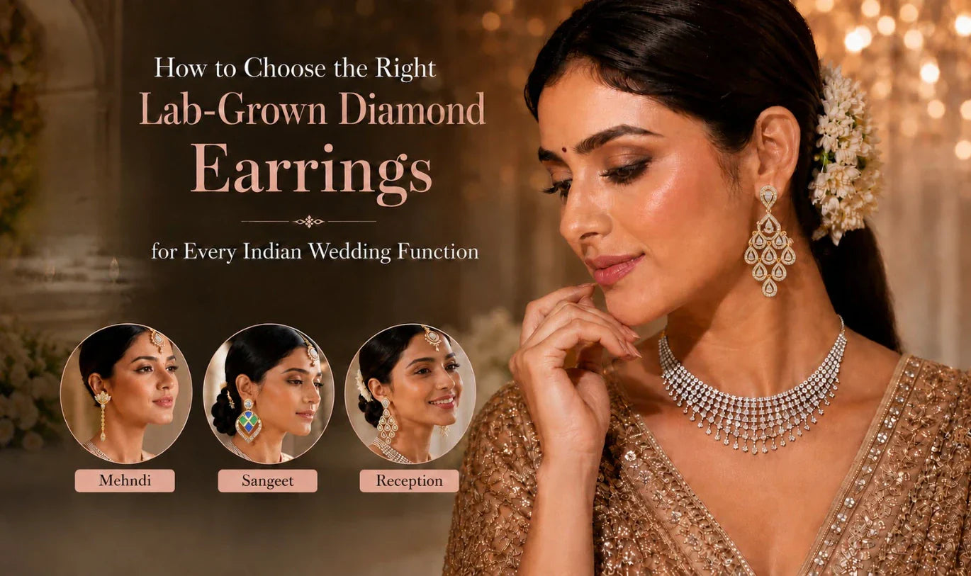 How to Choose the Right Lab-Grown Diamond Earrings for Every Indian Wedding Function