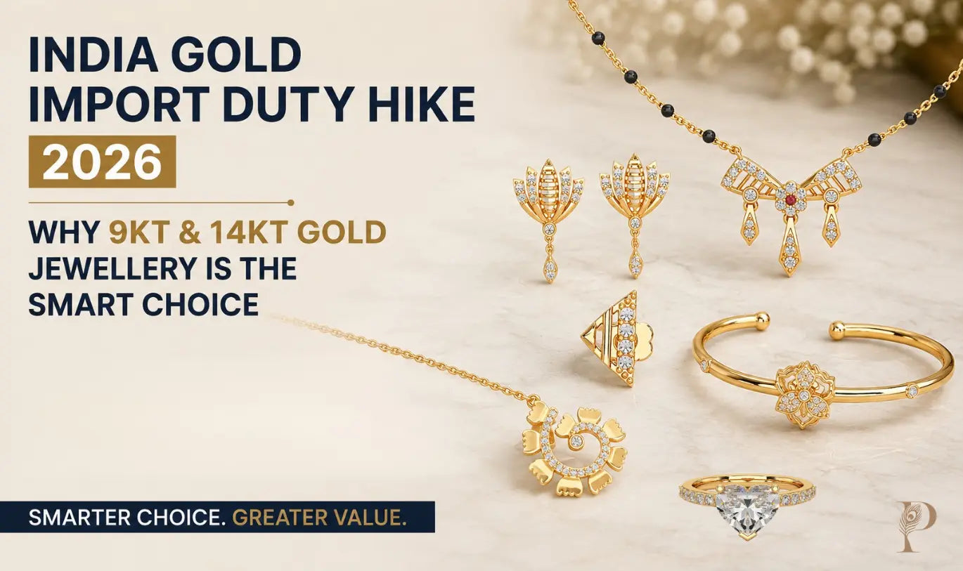 India Gold Import Duty Hike 2026: Why 9KT & 14KT Gold Jewellery Is the Smart Choice